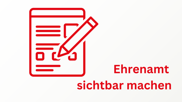 Rotes Icon eines Formulars mit einem Stift, der einen Haken in ein Kästchen setzt, begleitet von dem Text "Ehrenamt sichtbar machen" in roter Schrift auf weißem Hintergrund.